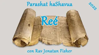 Parashat HaShavua con Rav Jonatan Fisher - Ree
