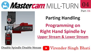 Mastercam Mill Turn Programming || How to program on Right Hand Spindle with Lower Turret and upper