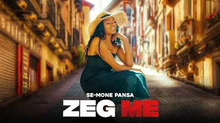 Se-Mone Pansa | Zeg me | (PROD BY SUNNY-R)