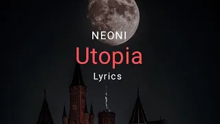 Utopia - NEONI (lyrics video) #neoni