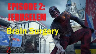 World War Z Aftermath - Episode 2 Jerusalem | Chapter 1 Brain Surgery Gameplay Full Walkthrough