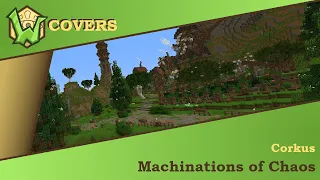 Wynncraft OST Cover - Machinations of Chaos (Corkus)