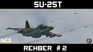 DCS Başlangıç Seviyesi Su-25T #2 : Hava-Kara Mühimmatlar