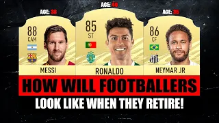 THIS IS HOW FOOTBALLERS WILL LOOK LIKE WHEN THEY RETIRE! 😱🔥 ft. Messi, Ronaldo, Neymar... etc