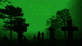 Creepy Green Light - Type O Negative (slowed+reverb)