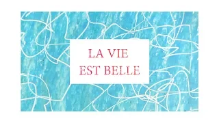 La Belle Vie - La Vie Est Belle