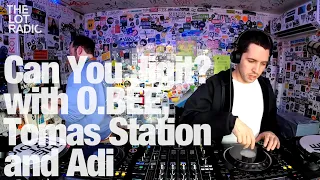 Can You Jigit? with O.BEE, Tomas Station and Adi @TheLotRadio 04-21-2023