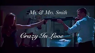 Mr. & Mrs. Smith || Crazy In Love