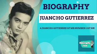 BIOGRAPHY OF JUANCHO GUTIERREZ|TANDAAN SA MR BILANG 1 NG 50S ng CINEMA|BIOGRAPHY NG JUANCHO GUTIERRE