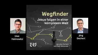 Wegfinder (17) "Achtundsechzig" - Podcast mit Jörg Dechert und Uwe Heimowski