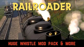RAILROADER - BIG whistle MOD PACK & more 🤯