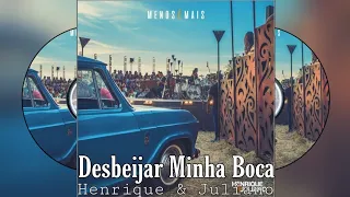 Henrique & Juliano - Desbeijar Minha Boca (Ao Vivo)