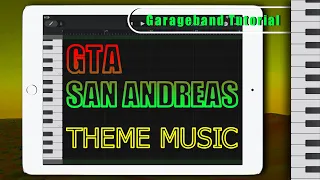 Garageband Tutorial GTA San Andreas Theme Song Game Music | midi Cover Remix | iPad/iPhone iOS