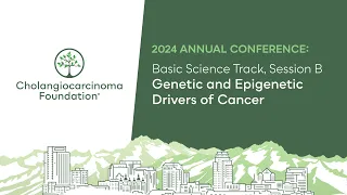 AC24: Basic Science Track, Session B: Genetic and Epigenetic Drivers of Cancer