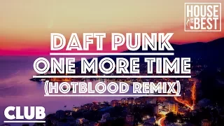 Daft Punk - One More Time (Hotblood Remix)