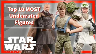 Top 10 MOST Underrated Black Series Figures!