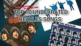 Top 10 Underrated Beatles Songs