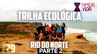 AMEIAVIDA #29 - Trilha Ecológica do Rio do Norte - Jequiá da Praia Parte 2