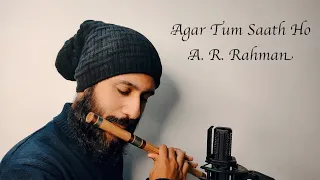 Agar Tum Saath Ho Flute | A.R.Rahman | Rahul Krishnan
