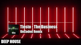Tiesto - The Business (UnCoded Remix)