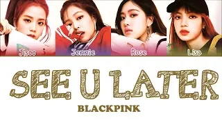 BLACKPINK - See U Later рус. саб (RUS SUB)