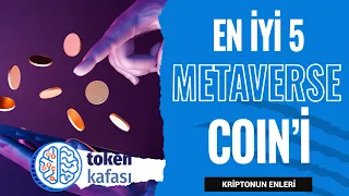 İşte en iyi 5 metaverse coin’i