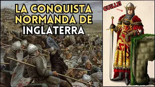 El Origen de Inglaterra III.  La CONQUISTA NORMANDA de INGLATERRA por Guillermo el Conquistador