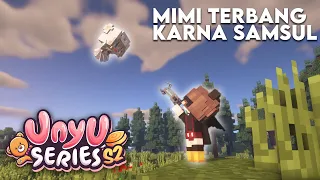 MIMI DI LEMPAR SAMSUL PAKE ALAT KEREN?! (Unyu Series S2)