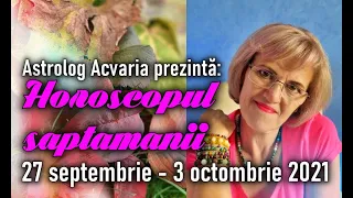 🔴 HOROSCOPUL SAPTAMANII 27 SEPTEMBRIE - 3 OCTOMBRIE 2021 cu astrolog ACVARIA🌙MERCUR RETROGRAD