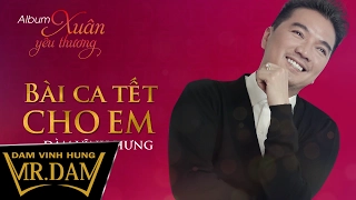 Bài Ca Tết Cho Em | Đàm Vĩnh Hưng | Lyrics Video
