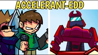 Friday Night Funkin - ACCELERANT-EDD || EDD, TOM, TORD & TORD BOT SING ACCELERANT || end mix ||