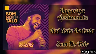 RAPARIGA APAIXONADA - Raí Saia Rodada (Áudio Oficial)