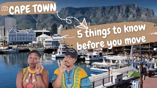 5 Things to know before moving to Cape Town, South Africa.