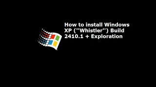 5 | #BetaExplorer Windows XP (''Whistler'') Build 2410