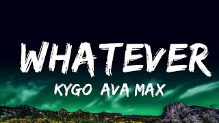 1 Hour |  Kygo, Ava Max - Whatever (Lyrics)  | TuneTalk Lyrics