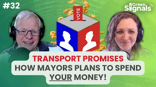 Transport promises: How Mayors plan to spend YOUR money! | Ep 32
