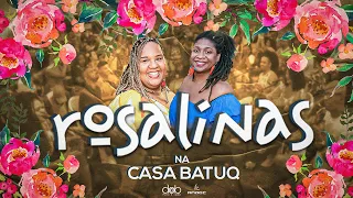Roda de Samba das Rosalinas na Casa BATUQ