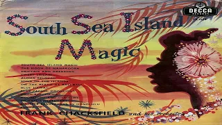 Frank Chacksfield And His Orchestra* ‎– South Sea Island Magic (1958) GMB