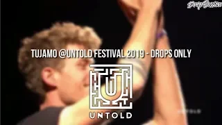 TUJAMO @Untold Festival 2019 - Drops Only