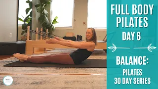 Day 6 of 30: Full Body Pilates - Balance Series (Pilates for Strength & Mobility)