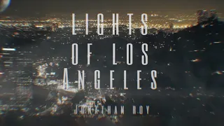 Jonathan Roy - Lights of Los Angeles (Lyric Video)