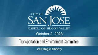 OCT 2, 2023 | Transportation & Environment Committee