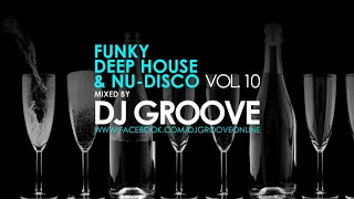 Funky Deep House & Nu-Disco Vol. #10 Mixed by DJ Groove