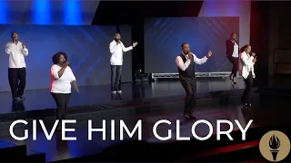 GIVE HIM GLORY | Praise Team