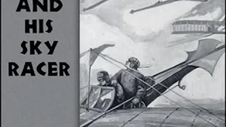 Tom Swift and His Sky Racer by Victor APPLETON read by Various | Full Audio Book
