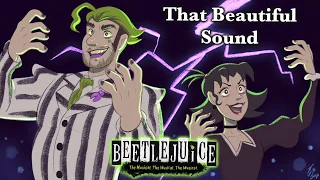 That Beautiful Sound - Beetlejuice the Musical Animatic