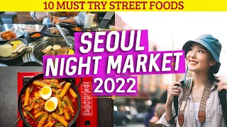 10 MUST Try Korean Street Food In Seoul Night Market For 2022