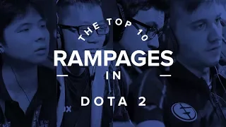 Top 10 Pro Dota 2 Rampages of All-Time