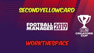 Second Yellow Card vs WorkTheSpace (Second Leg) | Football Manager Creators Cup