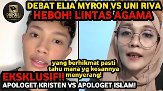 HEBOH!! DEBAT ELIA MYRON VS UNI RIVA, APOLOGET KRISTEN VS APOLOGET ISLAM